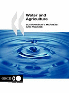 Water and Agriculture: Sustainability, Markets and Policies