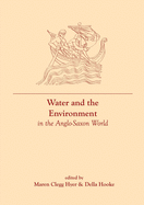 Water and the Environment in the Anglo-Saxon World