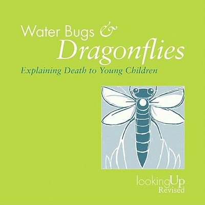 Water Bugs and Dragonflies Explaining Death to Children - Stickney, Doris