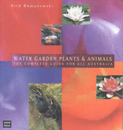 Water Garden Plants and Animals: The Guide for All Australia