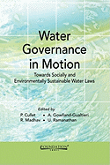 Water Governance in Motion: Towards Socially and Environmentally Sustainable Water Laws