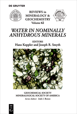 Water in Nominally Anhydrous Minerals - Keppler, Hans (Editor), and Smyth, Joseph R (Editor)