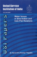 Water Issues in Sino- Indian & Indo - Pak Relations