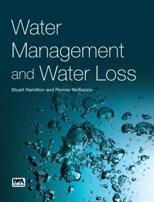 Water Management and Water Loss - Hamilton, Stuart, and McKenzie, Ronnie