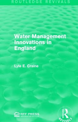 Water Management Innovations in England - Craine, Lyle E