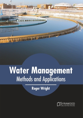 Water Management: Methods and Applications - Wright, Roger (Editor)