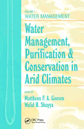 Water Management, Purificaton, and Conservation in Arid Climates, Volume I: Water Management