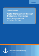 Water Management Through Indigenous Knowledge: A Case of Historic Settlement of Bhaktapur City, Nepal