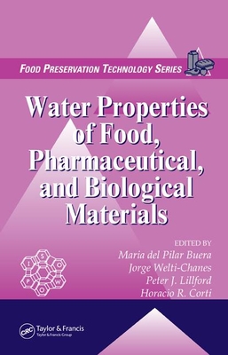 Water Properties of Food, Pharmaceutical, and Biological Materials - del Pilar Buera, Maria (Editor), and Welti-Chanes, Jorge (Editor), and Lillford, Peter J (Editor)