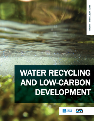 Water recycling and low-carbon development - Chong, Yun-Xiao (Editor), and Huang, Tian-Yin (Editor), and Li, Feng-Min (Editor)