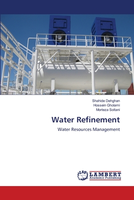 Water Refinement - Dehghan, Shahide, and Gholami, Hossein, and Soltani, Morteza