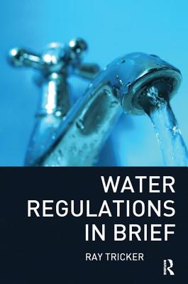 Water Regulations in Brief - Tricker, Ray