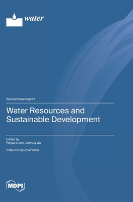 Water Resources and Sustainable Development - Li, Peiyue (Guest editor), and Wu, Jianhua (Guest editor)