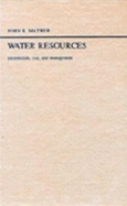 Water Resources: Distribution, Use and Management