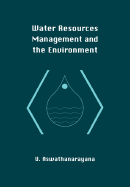 Water Resources Management and the Environment