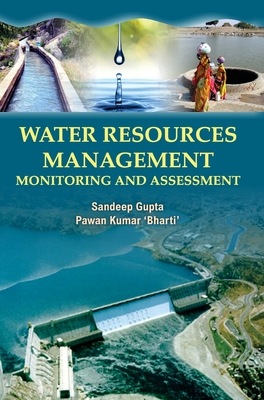 Water Resources Management: Monitoring and Assessment - Sandeep, Gupta