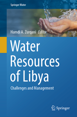 Water Resources of Libya: Challenges and Management - Zurqani, Hamdi A (Editor)