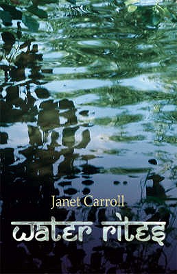 Water Rites - Carroll, Janet