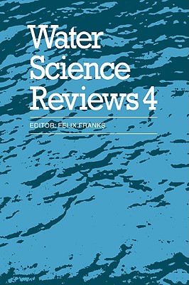 Water Science Reviews 4: Volume 4: Hydration Phenomena in Colloidal Systems - Franks, Felix (Editor)