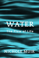 Water: The Flow of Life