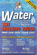 Water: The Shocking Truth That Could Save Your Life - Bragg, Patricia, N.D., Ph.D.