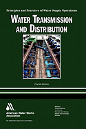 Water Transmission and Distribution: Principles and Practices of Water Supply Operations