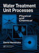 Water Treatment Unit Processes: Physical and Chemical