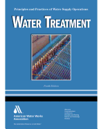 Water Treatment Wso: Principles and Practices of Water Supply Operations Volume 1