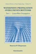 Water Wave Propagation Over Uneven Bottoms