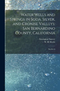 Water Wells and Springs in Soda, Silver, and Cronise Valleys: San Bernardino County, California: No.91-13