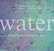 Water: Worlds Between Heaven & Earth - Wolfe, Art