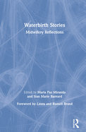 Waterbirth Stories: Midwifery Reflections