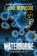 Waterborne: A Jake Bendel Thriller