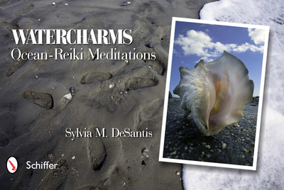 Watercharms: Ocean-Reiki Meditations - DeSantis, Sylvia M