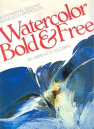 Watercolor Bold and Free - Goldsmith, Lawrence, and Chen, Lydia (Photographer)