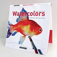 Watercolors: A New Way to Learn How to Paint