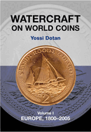 Watercraft on World Coins: Volume 1: Europe, 1800-2005