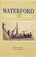 Waterford History & Society: Interdisciplinary Essays on the History of an Irish County - Nolan, William, PhD (Editor), and Power, Thomas P (Editor)