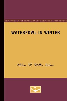 Waterfowl in Winter - Weller, Milton W (Editor)