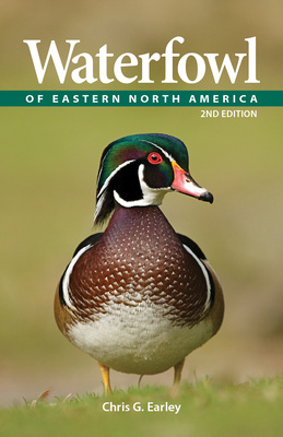 Waterfowl of Eastern North America - Earley, Chris G