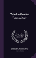 Waterfront Landing: A Proposed Development for Rowes/Fosters Wharf
