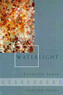 Waterlight: Selected Poems