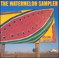 Watermelon Sampler, Vol. 1 - Various Artists