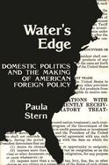 Water's Edge: Domestic Politics and the Making of American Foreign Policy