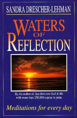 Waters of Reflection - Drescher-Lehman, Sandra, and Lehman, Sandra