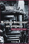 Watershed Development and Livelihoods: People's Action in India