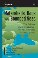 Watersheds, Bays, and Bounded Seas: The Science and Management of Semi-Enclosed Marine Systems Volume 70