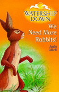 Watership Down: We Need More Rabbits