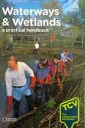 Waterways & Wetlands: A Practical Handbook