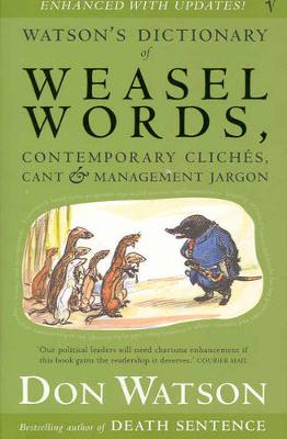 Watson's Dictionary Of Weasel Words - Watson, Don